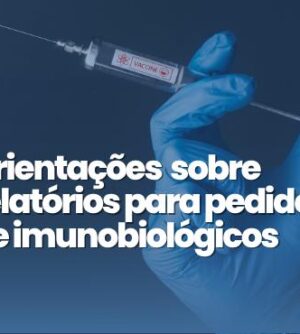 orientacao-sobre-relatorio-para-pedido-de-imunobiologicos